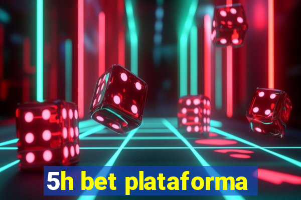 5h bet plataforma